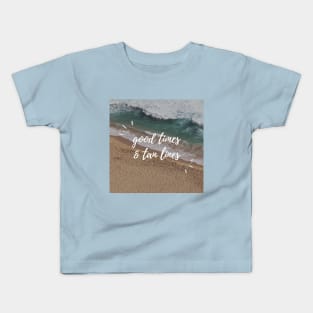 Good Times & Tan Lines Kids T-Shirt